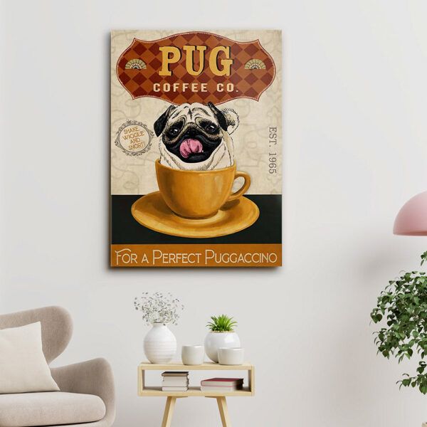 Pug Coffee Co For A Perfect Puggaccino – Dog Pictures – Dog Canvas Poster – Dog Wall Art – Gifts For Dog Lovers – Furlidays