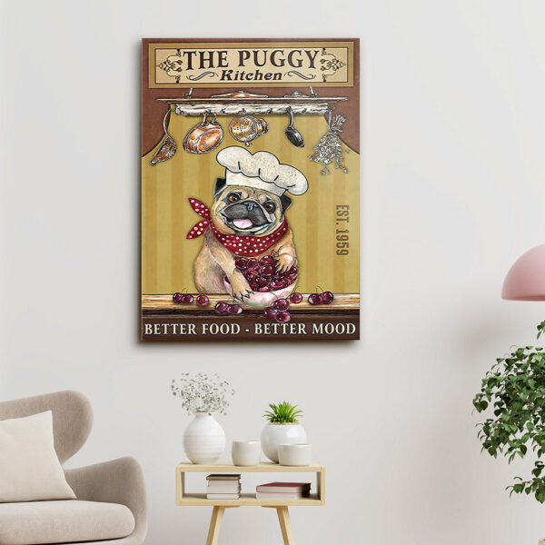 The Puggy Kitchen Better Food – Better Mood – Dog Pictures – Dog Canvas Poster – Dog Wall Art – Gifts For Dog Lovers – Furlidays