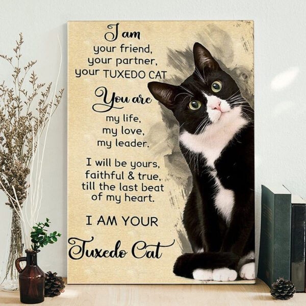 Portrait Canvas – I Am Your Friend, Your Partner, Your Tuxedo Cat – Canvas Wall Art – Cat Wall Art Canvas – Canvas Prints – Furlidays