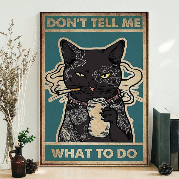 Portrait Canvas – Funny Black Cat Vintage Poster – Don’t Tell Me What To Do – Canvas Print Poster – Cat Lover Painting Canvas – Furlidays