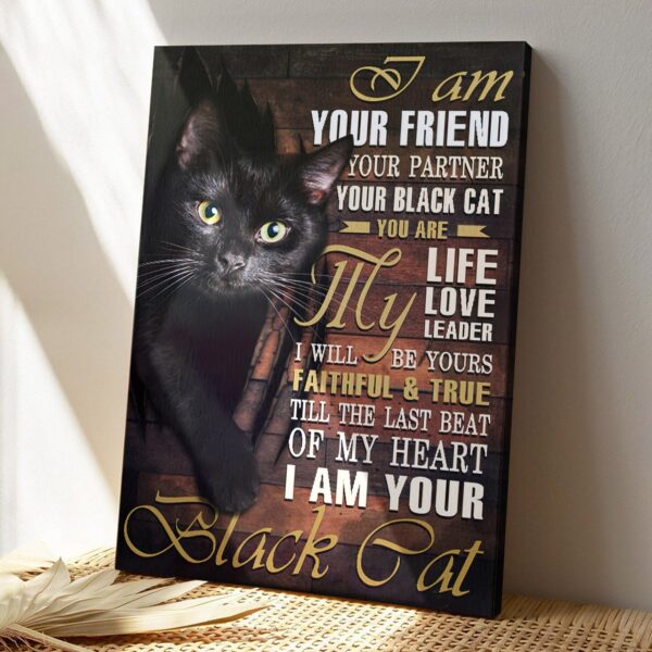 Black Cat – I Am Your Friend Your Partner – Cat Pictures – Cat Canvas Poster – Cat Wall Art – Gifts For Cat Lovers – Furlidays