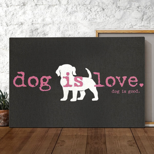 Dog Landscape Canvas – Dog Is Love – Canvas Print – Dog Wall Art Canvas – Dog Poster Printing – Dog Canvas Art – Furlidays