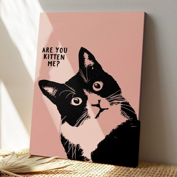 Cat Portrait Canvas – Are You Kitten Me? – Canvas Print – Cat Wall Art Canvas – Cat Canvas Print – Furlidays