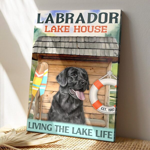 Labrador Lake House Living The Lake Life – Dog Pictures – Dog Canvas Poster – Dog Wall Art – Gifts For Dog Lovers – Furlidays