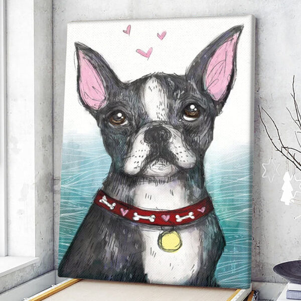 Dog Portrait Canvas – Boston Terrier – Dog Poster Printing – Canvas Print – Canvas With Dogs On It – Furlidays