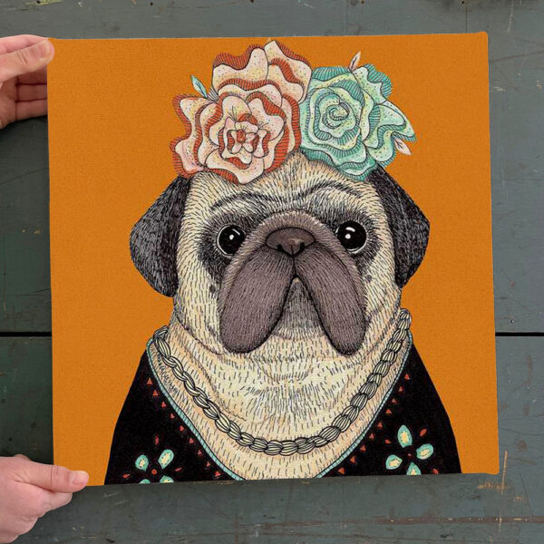 Dog Square Canvas – Frida Pug – Canvas Print – Dog Painting Posters – Dog Canvas Art – Furlidays