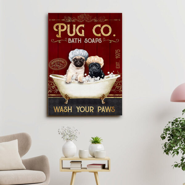 Pug Co Bath Soaps Wash Your Paws – Dog Pictures – Dog Canvas Poster – Dog Wall Art – Gifts For Dog Lovers – Furlidays