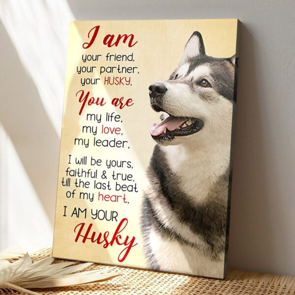 Husky – I Am Your Friend – Dog Pictures – Dog Canvas Poster – Dog Wall Art – Gifts For Dog Lovers – Furlidays