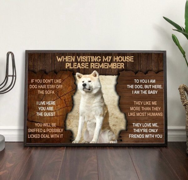 Akita Please Remember When Visiting Our House Poster –  Dog Wall Art – Poster To Print – Housewarming Gifts