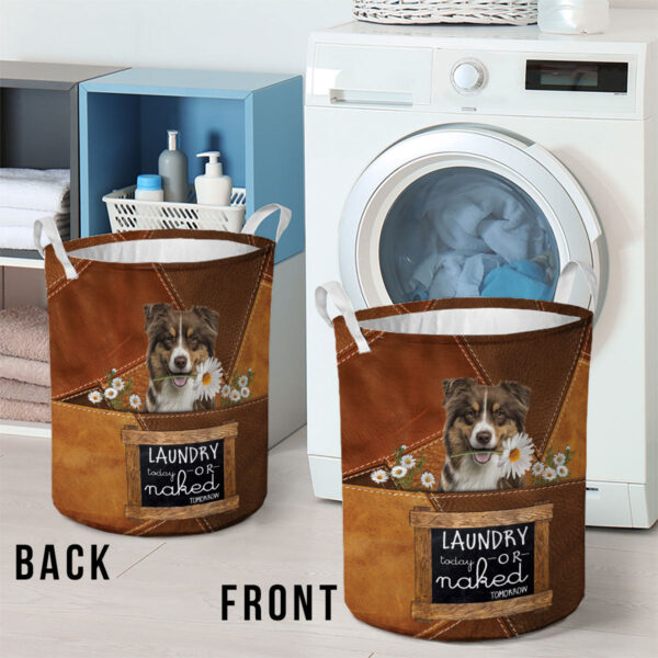 Australian Shepherd Laundry Today Or Naked Tomorrow Daisy Laundry Basket – Dog Laundry Basket – Mother Gift