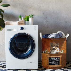 Australian Shepherd Laundry Today Or Naked Tomorrow Daisy Laundry Basket Dog Laundry Basket Mother Gift 3