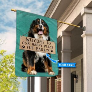 Bernese Mountain Dog Welcome To Our Happy Place Personalized Flag Garden Dog Flag Dog Flag For House 3