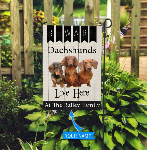 Beware Dachshunds Live Here Personalized Flag – Gift For Dog Lovers – Custom Dog Garden Flags
