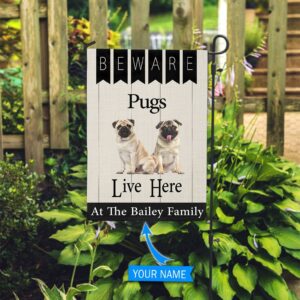 Beware Pugs Live Here Personalized Flag…