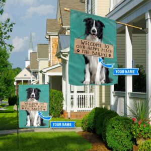 Border Collie Welcome To Our Happy Place Personalized Flag Garden Dog Flag Dog Flag For House 1