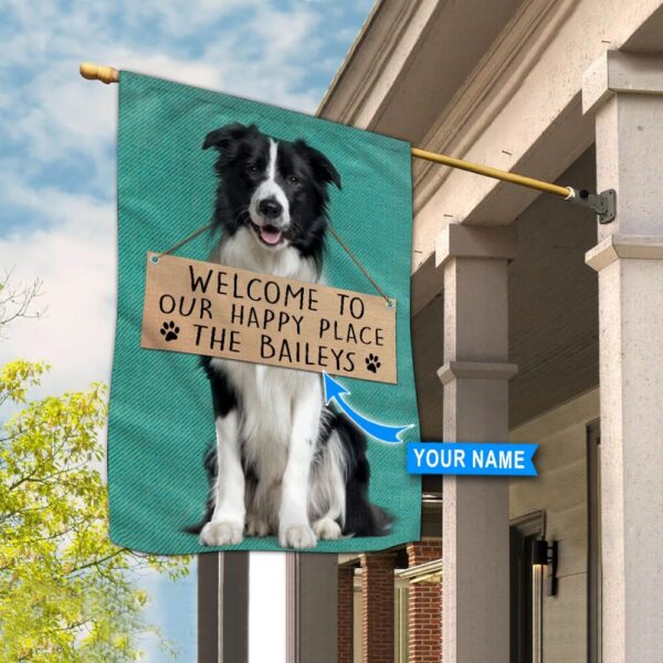 Border Collie-Welcome To Our Happy Place Personalized Flag – Garden Dog Flag – Dog Flag For House