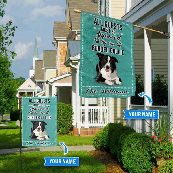 Border Collie All Guests Approved Personalized Flag – Garden Dog Flag – Custom Dog Garden Flags