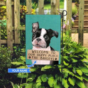 Boston Terrier Welcome To Our Happy Place Personalized Flag Garden Dog Flag Dog Flag For House 2