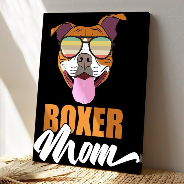 Boxer Dog – Boxer Mom – Dog Pictures – Dog Canvas Poster – Dog Wall Art – Gifts For Dog Lovers – Furlidays