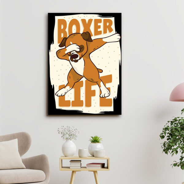 Boxer Dog – Boxer Life – Dog Pictures – Dog Canvas Poster – Dog Wall Art – Gifts For Dog Lovers – Furlidays