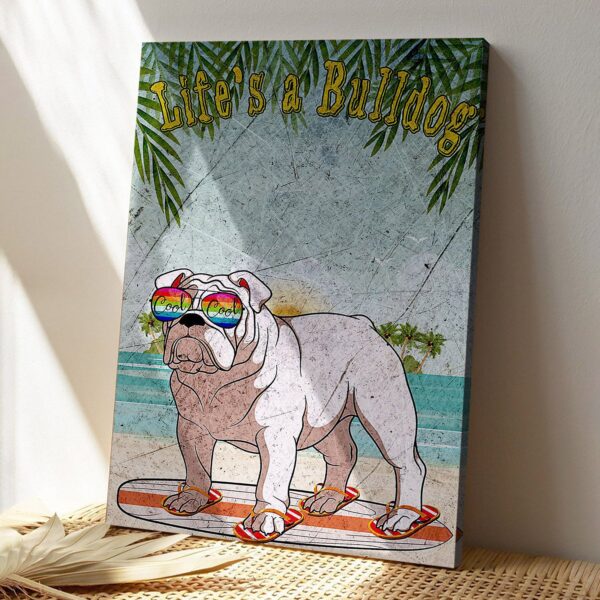 Bulldog Art – Life’s A Bulldog – Dog Pictures – Dog Canvas Poster – Dog Wall Art – Gifts For Dog Lovers – Furlidays