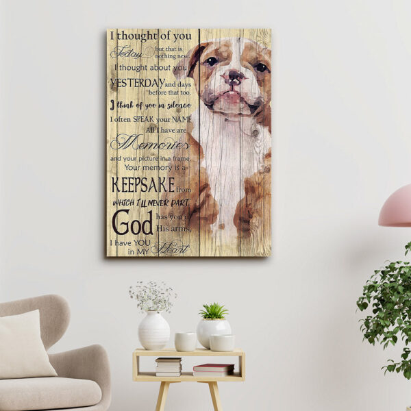 Bulldog Art – I Thought Of You Today – Dog Pictures – Dog Canvas Poster – Dog Wall Art – Gifts For Dog Lovers – Furlidays
