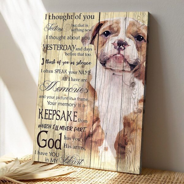 Bulldog Art – I Thought Of You Today – Dog Pictures – Dog Canvas Poster – Dog Wall Art – Gifts For Dog Lovers – Furlidays