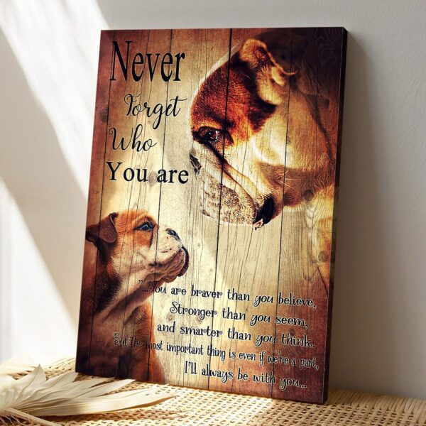 Bulldog Art – Never Forget Who You Are – Dog Pictures – Dog Canvas Poster – Dog Wall Art – Gifts For Dog Lovers – Furlidays
