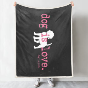 Dog Blankets – Dog Is Love…