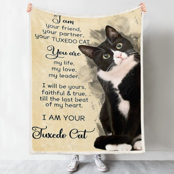 Cat Blanket – Cat Painting Blanket – Cat Throw Blanket – Cat In Blanket – I Am Your Friend, Your Partner, Your Tuxedo Cat – Furlidays