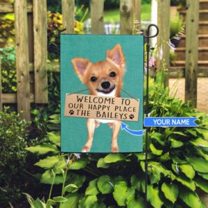 Chihuahua Welcome To Our Happy Place Personalized Flag Custom Dog Garden Flags Dog Flags Outdoor 2