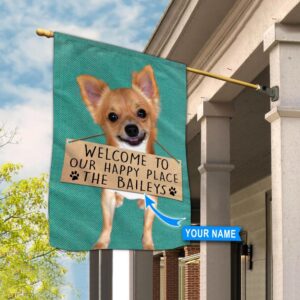 Chihuahua Welcome To Our Happy Place Personalized Flag Custom Dog Garden Flags Dog Flags Outdoor 3