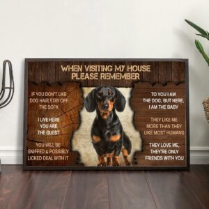 Dachshund Please Remember When Visiting Our House Poster Dog Wall Art Poster To Print Housewarming Gifts 2