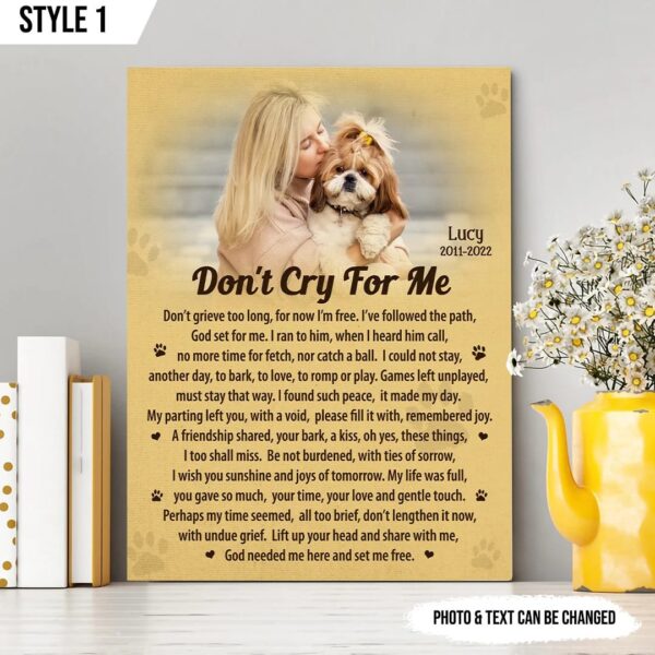 Don’t Cry For Me Dog Vertical Canvas – Wall Art Canvas – Gift For Dog Lovers