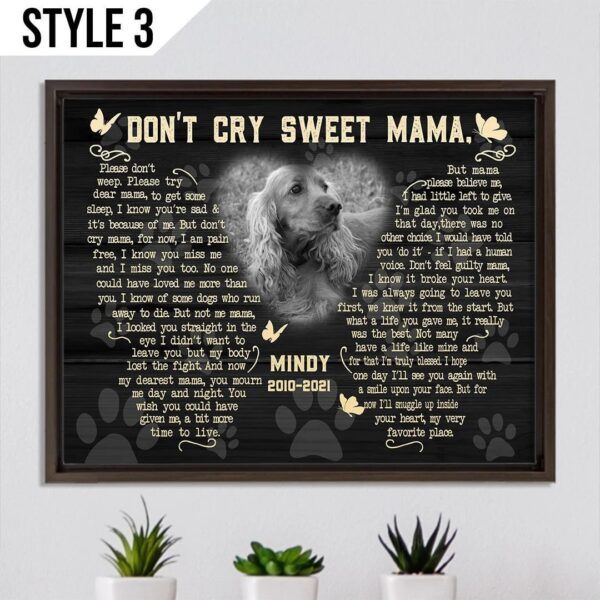 Personalized Poster & Canvas Don’t Cry Sweet Mama Dog Poem Canvas Poster – Wall Canvas Art – Personalized Dog Memorial Gift