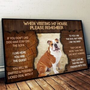 English Bulldog Please Remember When Visiting Our House Poster Dog Wall Art Poster To Print Housewarming Gifts 1