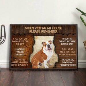 English Bulldog Please Remember When Visiting Our House Poster Dog Wall Art Poster To Print Housewarming Gifts 2