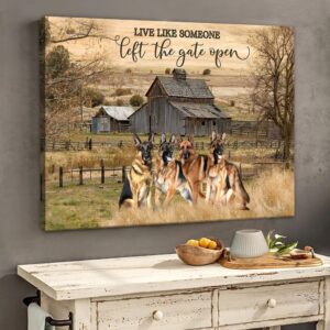 German Shepherd Live Like Someone Poster Matte Canvas Canvas Painting Gift For Dog Lovers Art For Wall 2