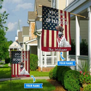 German Shorthaired Pointer Welcome To Our Paradise Personalized Dog Garden Flags Dog Flags Outdoor 3
