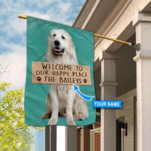 Great Pyrenees Welcome To Our Happy Place Personalized Flag Custom Dog Garden Flags Dog Flags Outdoor 3