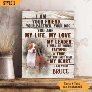 I Am Your Friend Your Partner Your Dog Vertical Canvas Wall Art Canvas Gift For Dog Lovers 1