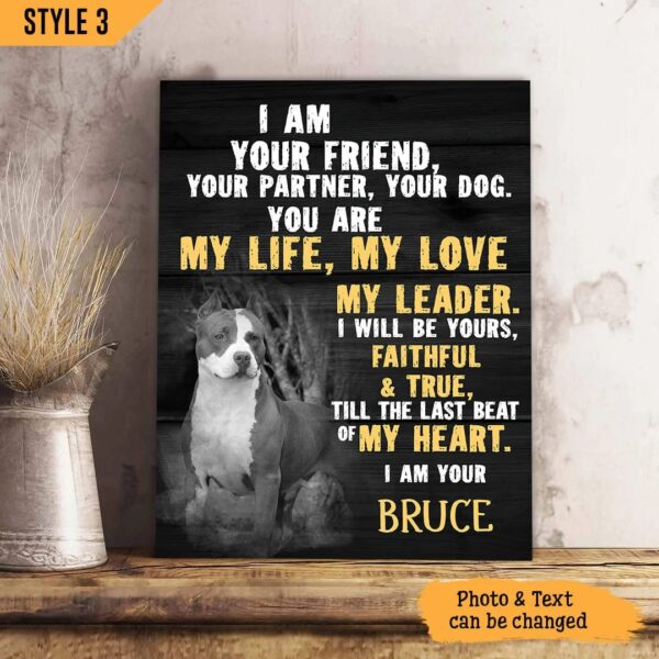 I Am Your Friend Your Partner Your Dog Vertical Personalized Canvas – Wall Art Canvas – Gifts for Dog Mom