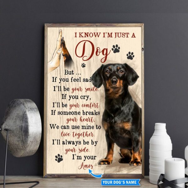 I Know I Am Just A Black Dachshund Personalized Poster – Dog Canvas Wall Art – Dog Lovers Gifts For Him Or Her