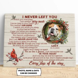 I Never Left You I Watch You Everyday Dog Canvas Poster Canvas Painting Dog Memorial Gift 1