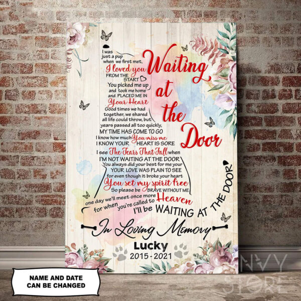 I’ll Be Waiting At The Door Dog Poem Printable Personalized Canvas – Wall Art Canvas – Gift For Dog Lovers