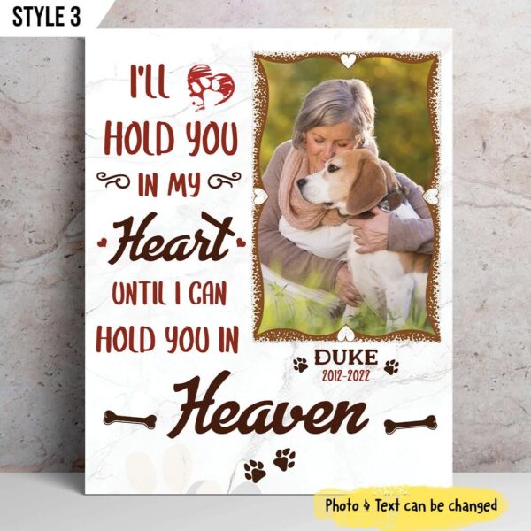 I’ll Hold You In My Heart Until I Can Hold You In Heaven Dog Personalized Canvas Poster – Painting On Canvas – Dog Lovers Gifts for Him or Her