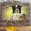 If Love Could Have Kept You Here You Would Have Lived Forever Dog Personalized Horizontal Canvas – Wall Art Canvas – Gifts for Dog Mom