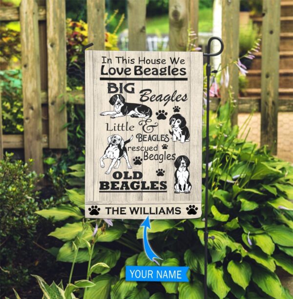 In This House We Love Beagles Personalized Garden Flag – Personalized Dog Garden Flags – Dog Flags Outdoor