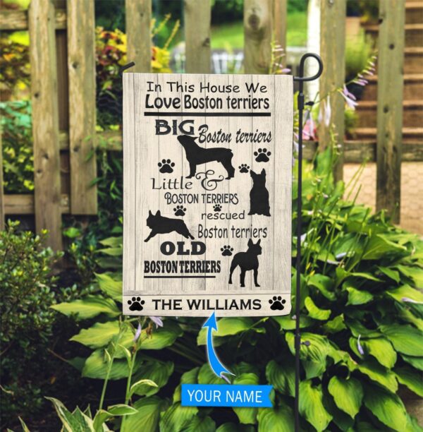 In This House We Love Boston Terriers Personalized Flag – Personalized Dog Garden Flags – Dog Flags Outdoor