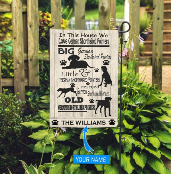 In This House We Love German Shorthaired Pointers Personalized Dog Garden Flags – Dog Flags Outdoor